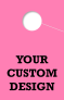 Custom Personalized 1 Sided Hang Tag | Pink 
